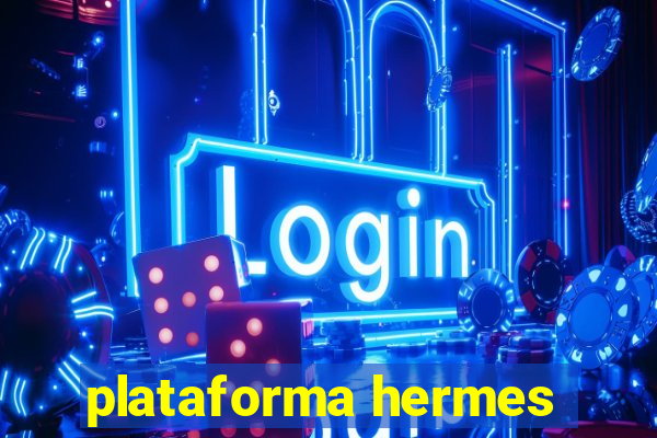 plataforma hermes